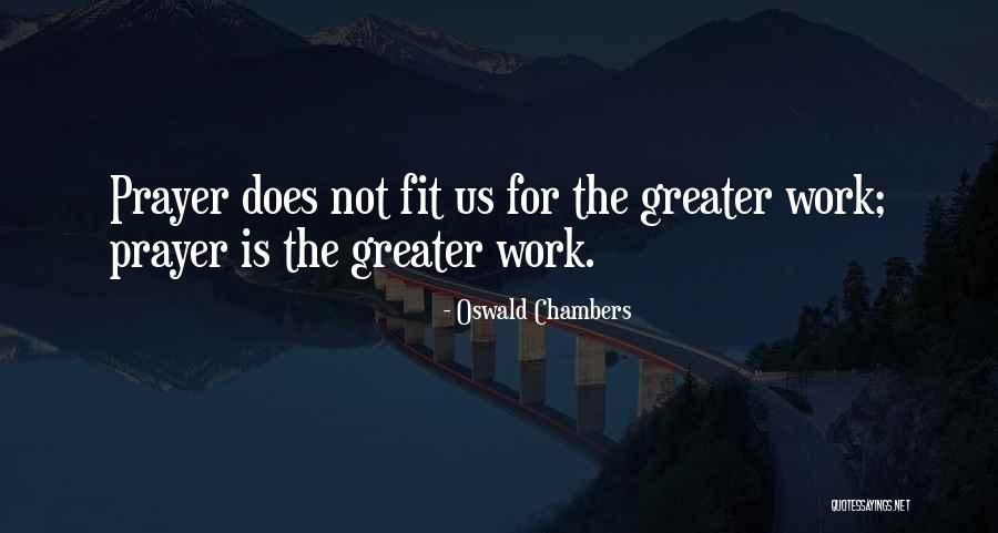 Prayer Oswald Chambers Quotes By Oswald Chambers Prayer Oswald Chambers Quotes By Oswald Chambers