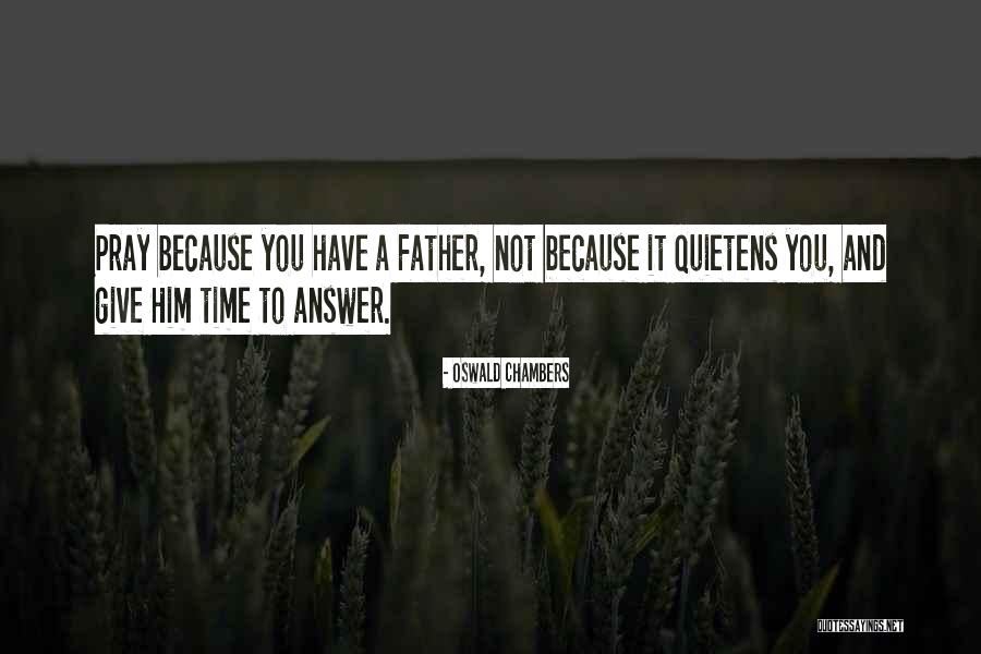 Prayer Oswald Chambers Quotes By Oswald Chambers Prayer Oswald Chambers Quotes By Oswald Chambers