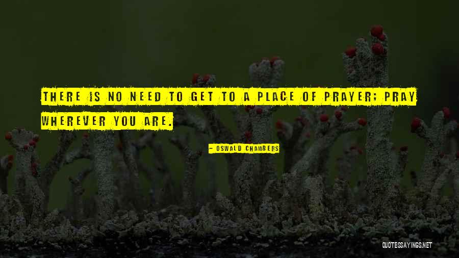 Prayer Oswald Chambers Quotes By Oswald Chambers Prayer Oswald Chambers Quotes By Oswald Chambers