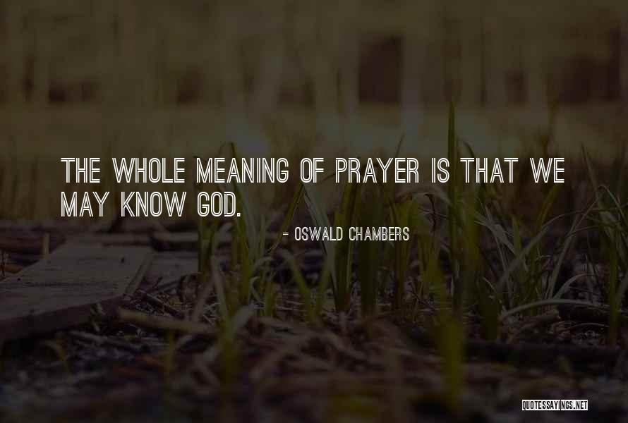Prayer Oswald Chambers Quotes By Oswald Chambers Prayer Oswald Chambers Quotes By Oswald Chambers
