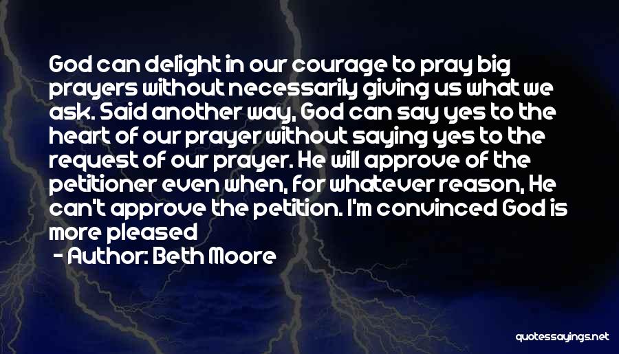 Prayer Petition Quotes By Beth Moore