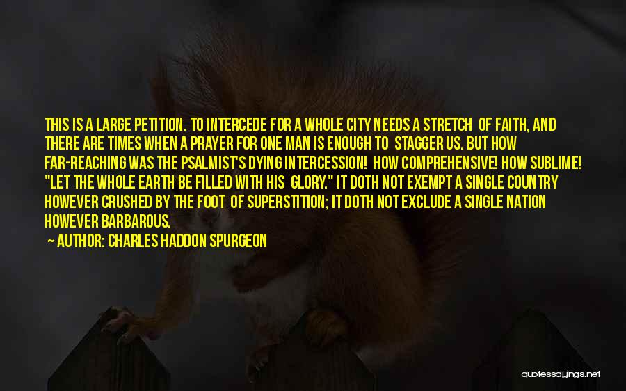 Prayer Petition Quotes By Charles Haddon Spurgeon