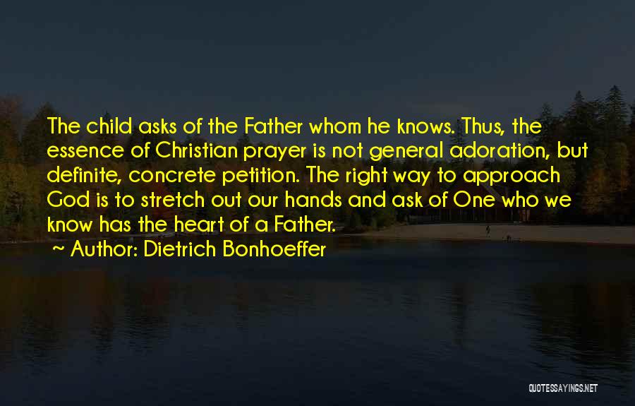 Prayer Petition Quotes By Dietrich Bonhoeffer