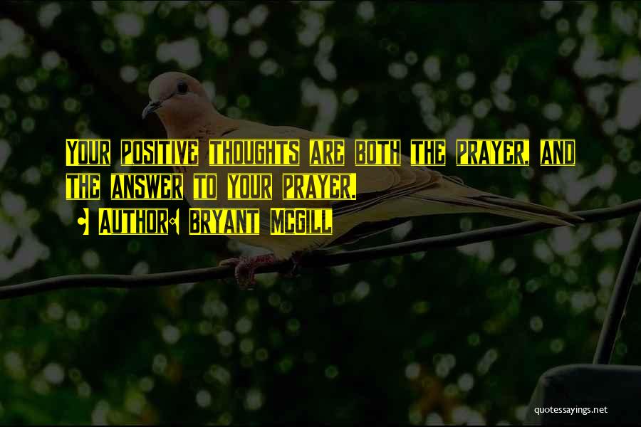 Prayer Positive Quotes By Bryant McGill