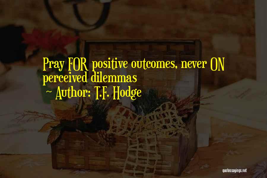 Prayer Positive Quotes By T.F. Hodge