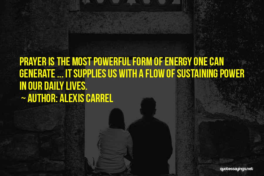 Prayer Powerful Quotes By Alexis Carrel