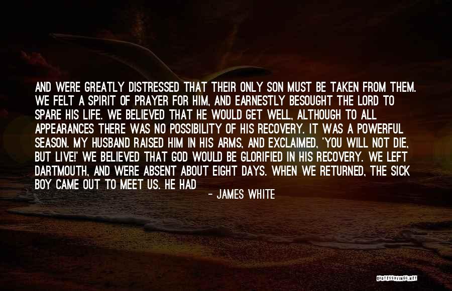 Prayer Powerful Quotes By James White