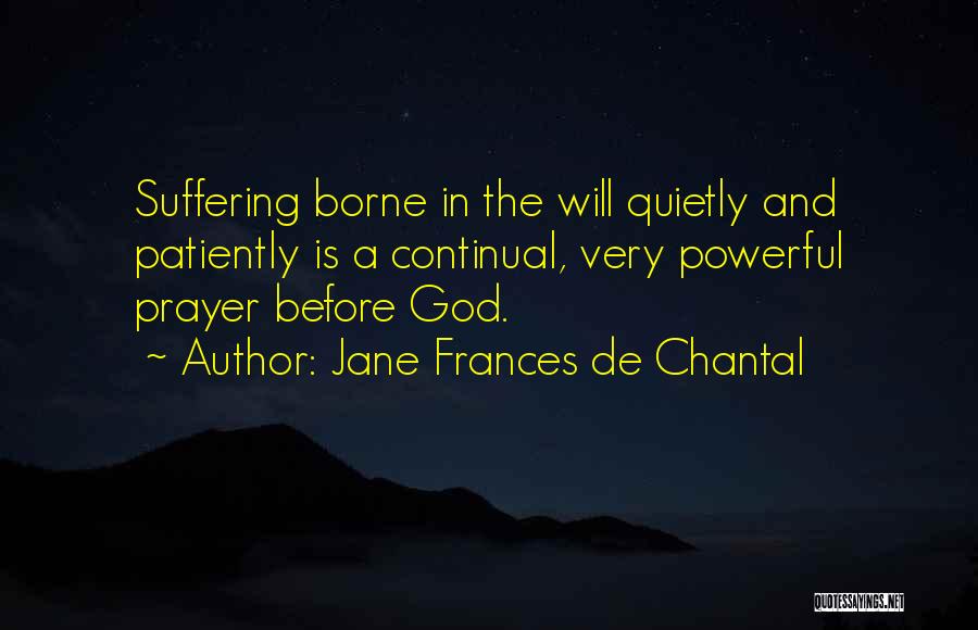 Prayer Powerful Quotes By Jane Frances De Chantal