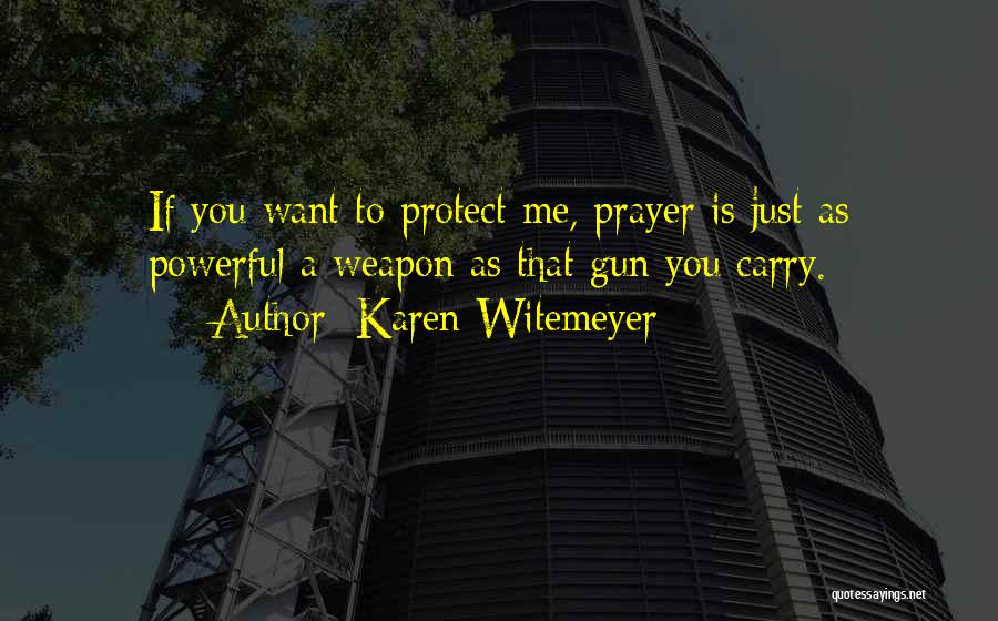 Prayer Powerful Quotes By Karen Witemeyer