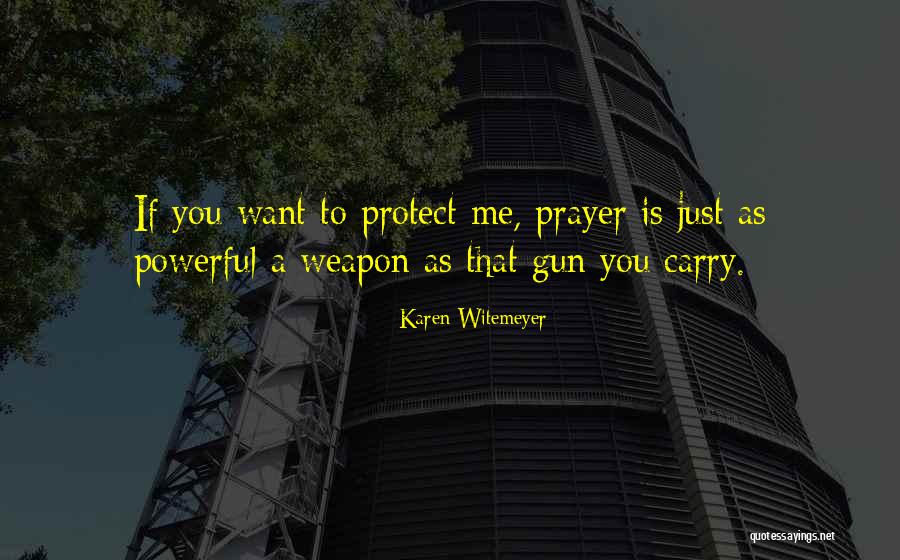 Prayer Powerful Quotes By Karen Witemeyer