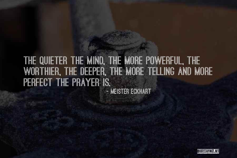 Prayer Powerful Quotes By Meister Eckhart