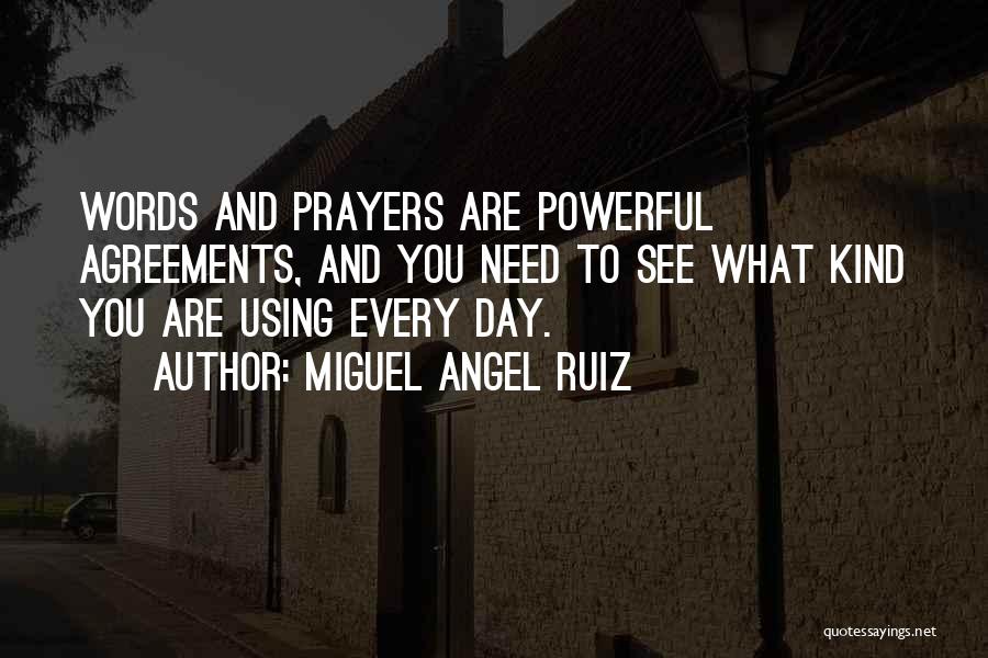Prayer Powerful Quotes By Miguel Angel Ruiz