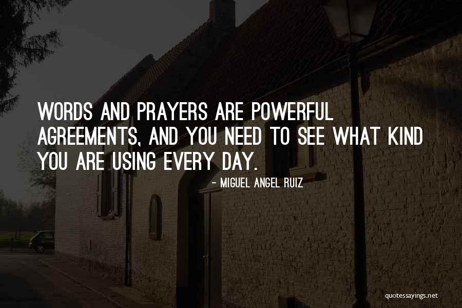 Prayer Powerful Quotes By Miguel Angel Ruiz