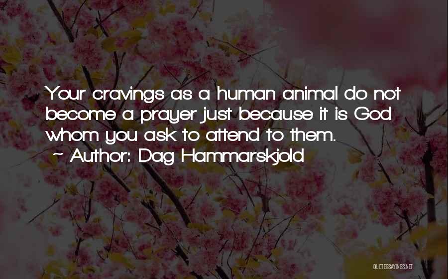 Prayer Religion Quotes By Dag Hammarskjold