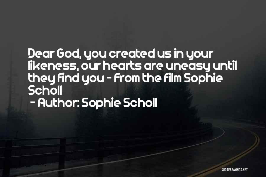 Prayer Religion Quotes By Sophie Scholl