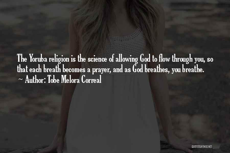 Prayer Religion Quotes By Tobe Melora Correal