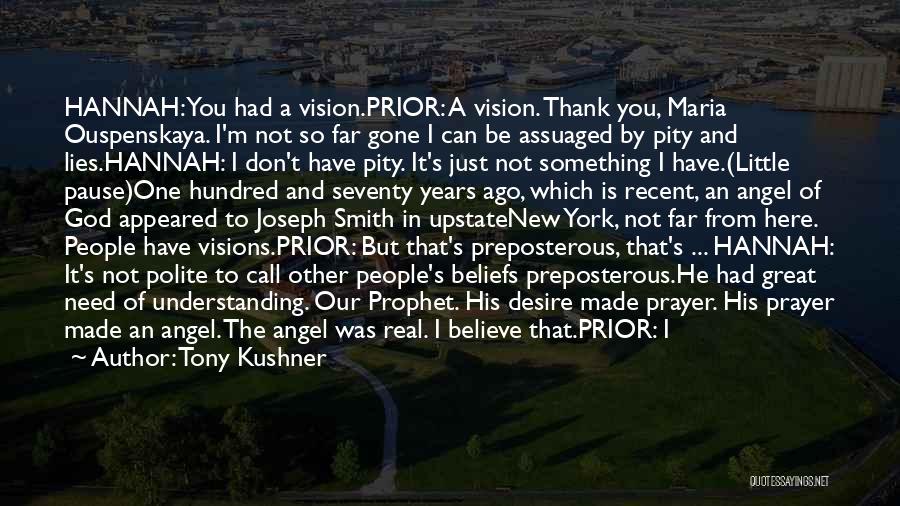 Prayer Religion Quotes By Tony Kushner