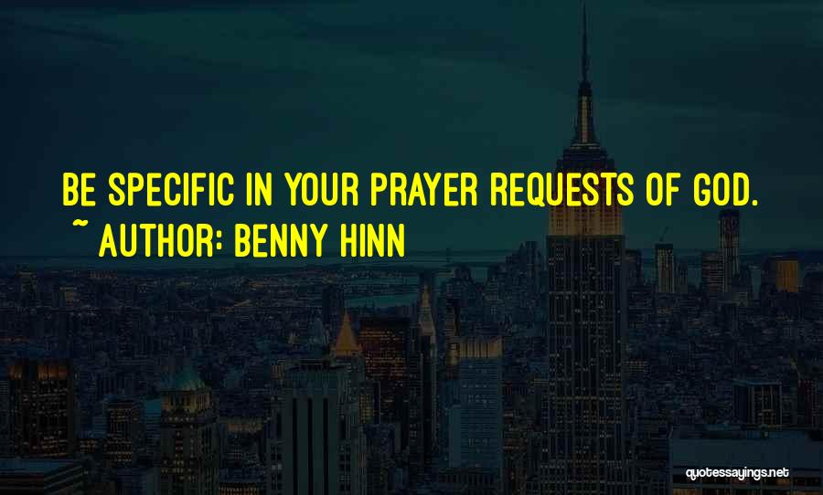 Prayer Request Quotes By Benny Hinn