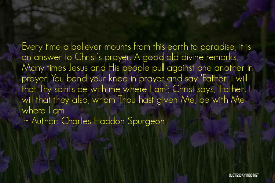 Prayer Saints Quotes By Charles Haddon Spurgeon