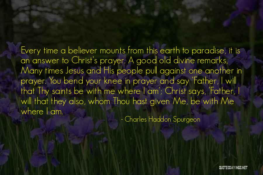 Prayer Saints Quotes By Charles Haddon Spurgeon