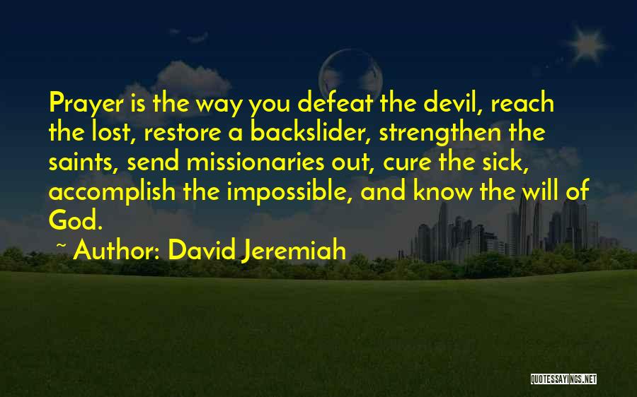 Prayer Saints Quotes By David Jeremiah