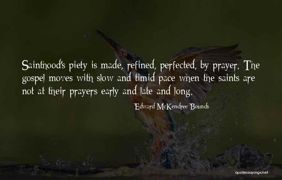 Prayer Saints Quotes By Edward McKendree Bounds