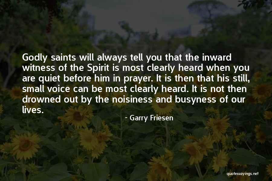 Prayer Saints Quotes By Garry Friesen