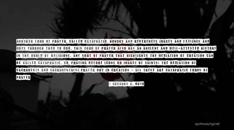 Prayer Saints Quotes By Gregory A. Boyd Prayer Saints Quotes By Gregory A. Boyd