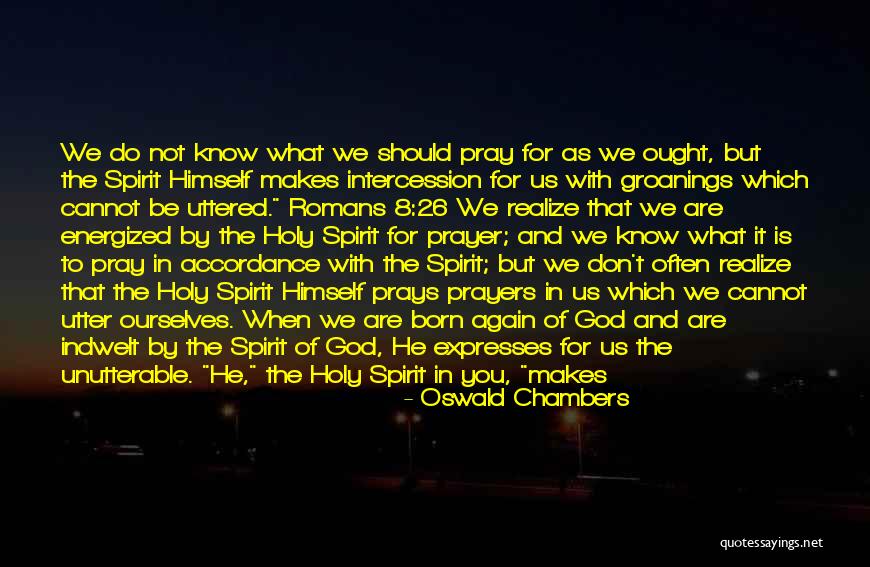 Prayer Saints Quotes By Oswald Chambers