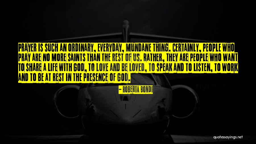 Prayer Saints Quotes By Roberta Bondi Prayer Saints Quotes By Roberta Bondi