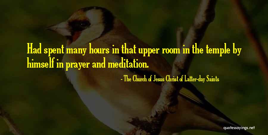 Prayer Saints Quotes By The Church Of Jesus Christ Of Latter-day Saints