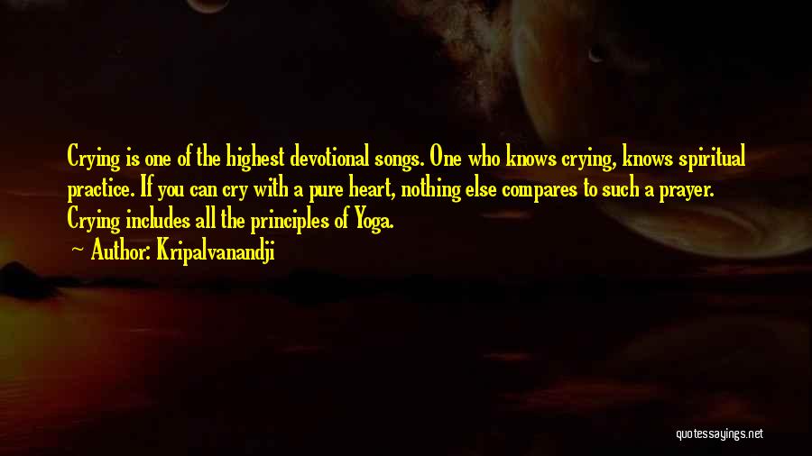 Prayer Songs Quotes By Kripalvanandji