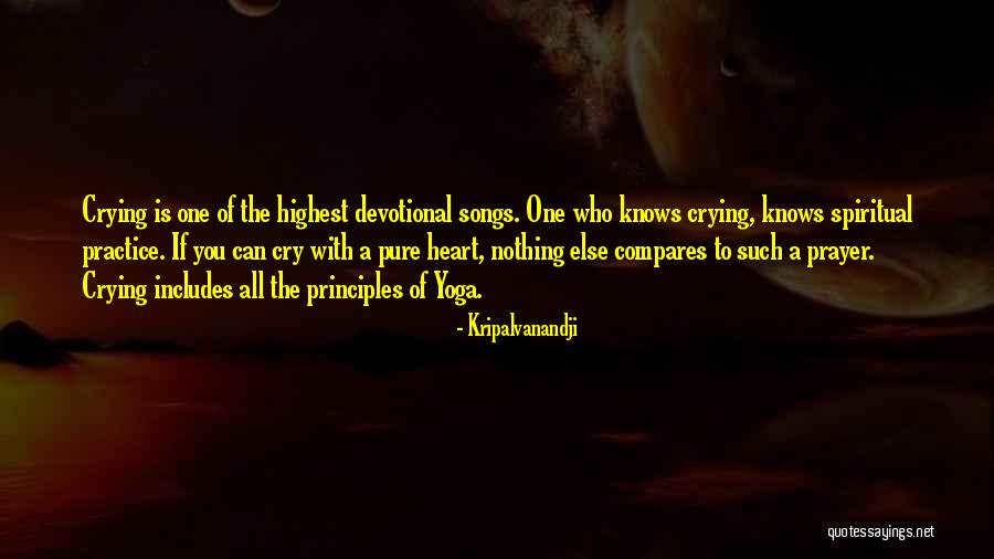 Prayer Songs Quotes By Kripalvanandji Prayer Songs Quotes By Kripalvanandji