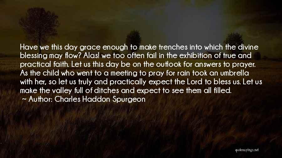 Prayer Spurgeon Quotes By Charles Haddon Spurgeon