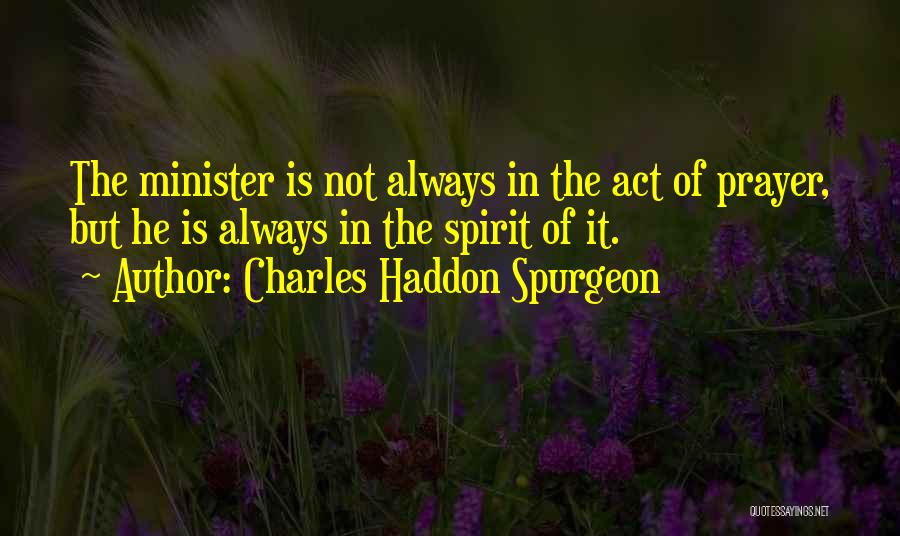 Prayer Spurgeon Quotes By Charles Haddon Spurgeon