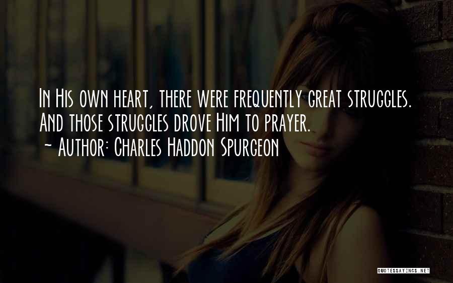 Prayer Spurgeon Quotes By Charles Haddon Spurgeon