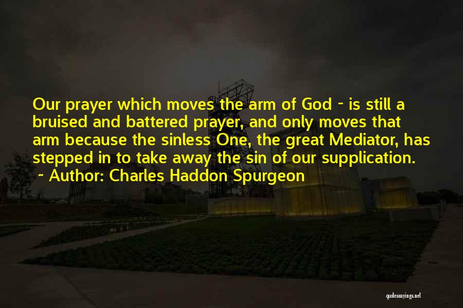 Prayer Spurgeon Quotes By Charles Haddon Spurgeon