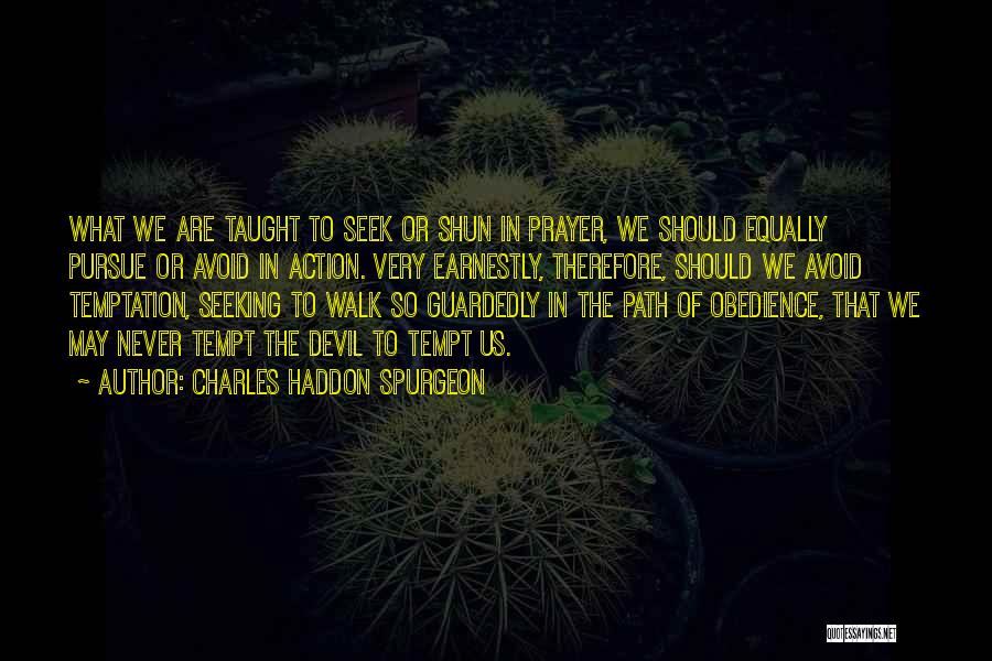 Prayer Spurgeon Quotes By Charles Haddon Spurgeon