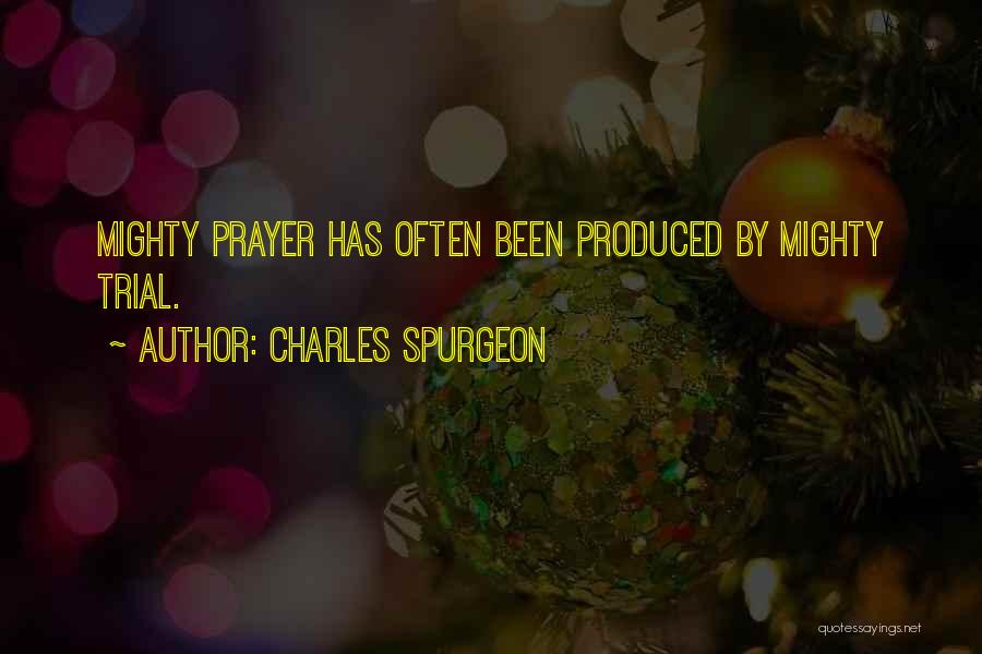 Prayer Spurgeon Quotes By Charles Spurgeon