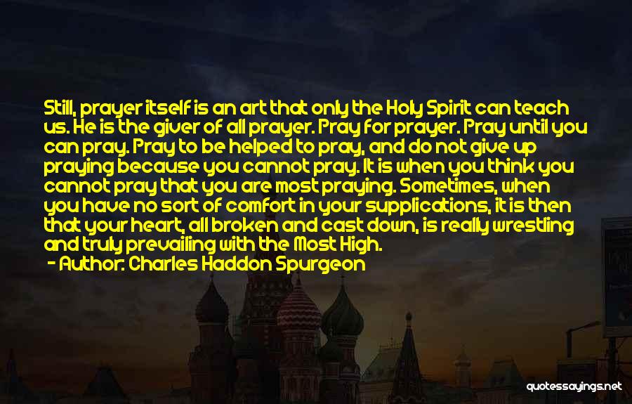 Prayer To The Holy Spirit Quotes By Charles Haddon Spurgeon