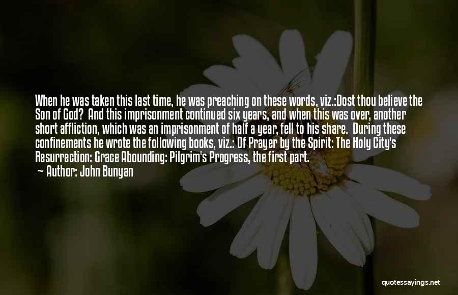 Prayer To The Holy Spirit Quotes By John Bunyan