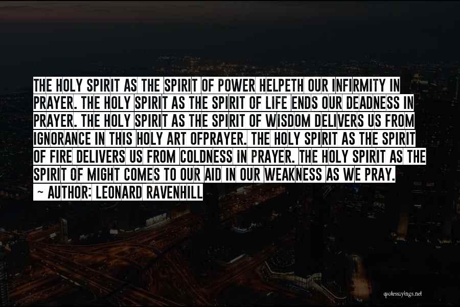 Prayer To The Holy Spirit Quotes By Leonard Ravenhill
