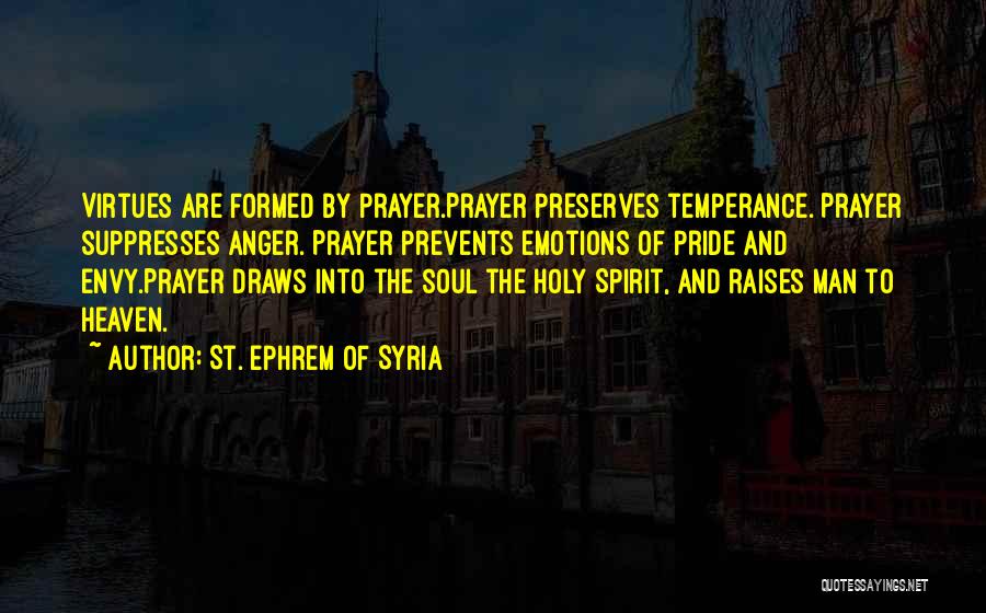 Prayer To The Holy Spirit Quotes By St. Ephrem Of Syria