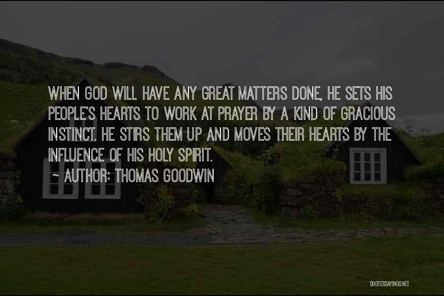 Prayer To The Holy Spirit Quotes By Thomas Goodwin