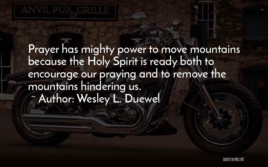 Prayer To The Holy Spirit Quotes By Wesley L. Duewel