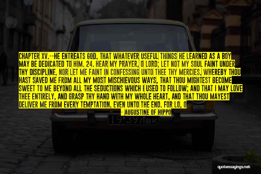 Prayer Walk Quotes By Augustine Of Hippo Prayer Walk Quotes By Augustine Of Hippo