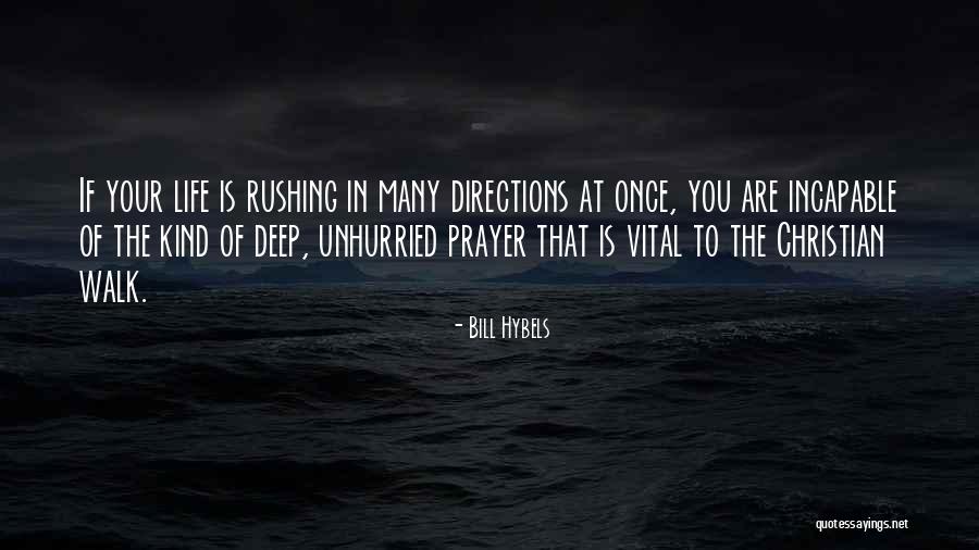 Prayer Walk Quotes By Bill Hybels Prayer Walk Quotes By Bill Hybels