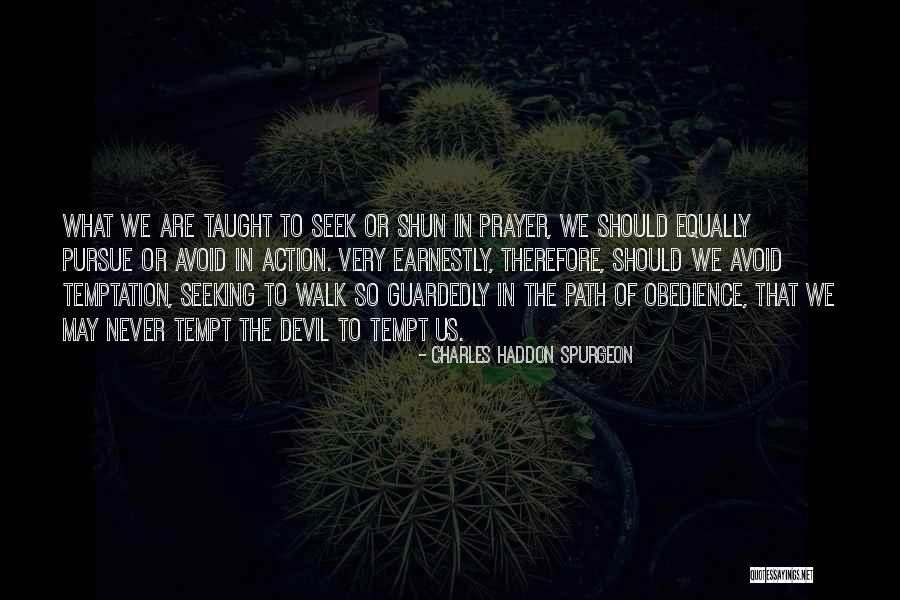 Prayer Walk Quotes By Charles Haddon Spurgeon Prayer Walk Quotes By Charles Haddon Spurgeon