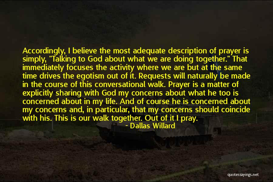 Prayer Walk Quotes By Dallas Willard Prayer Walk Quotes By Dallas Willard