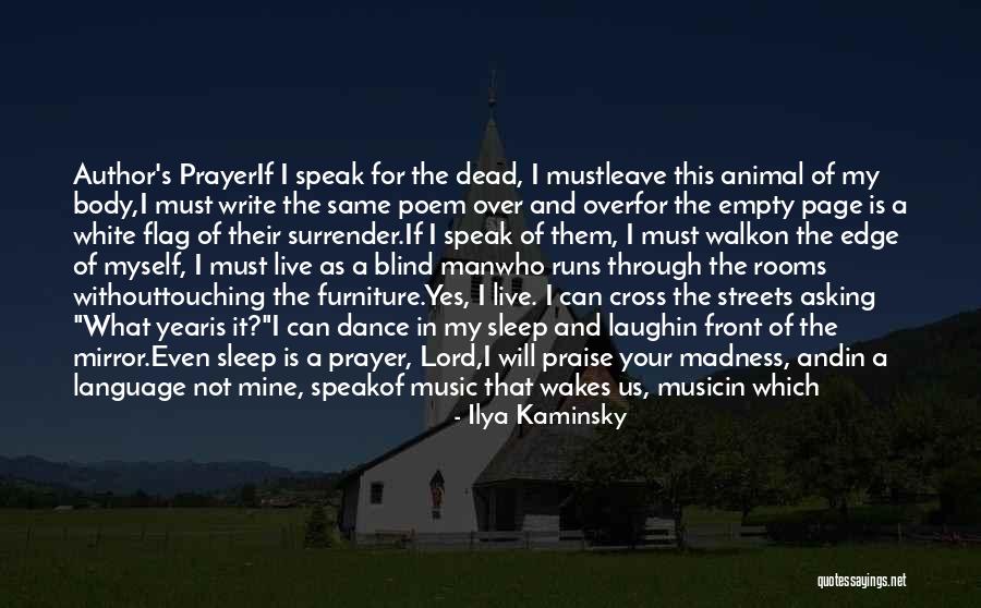 Prayer Walk Quotes By Ilya Kaminsky Prayer Walk Quotes By Ilya Kaminsky